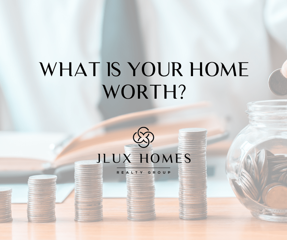 What is Your Home Worth?