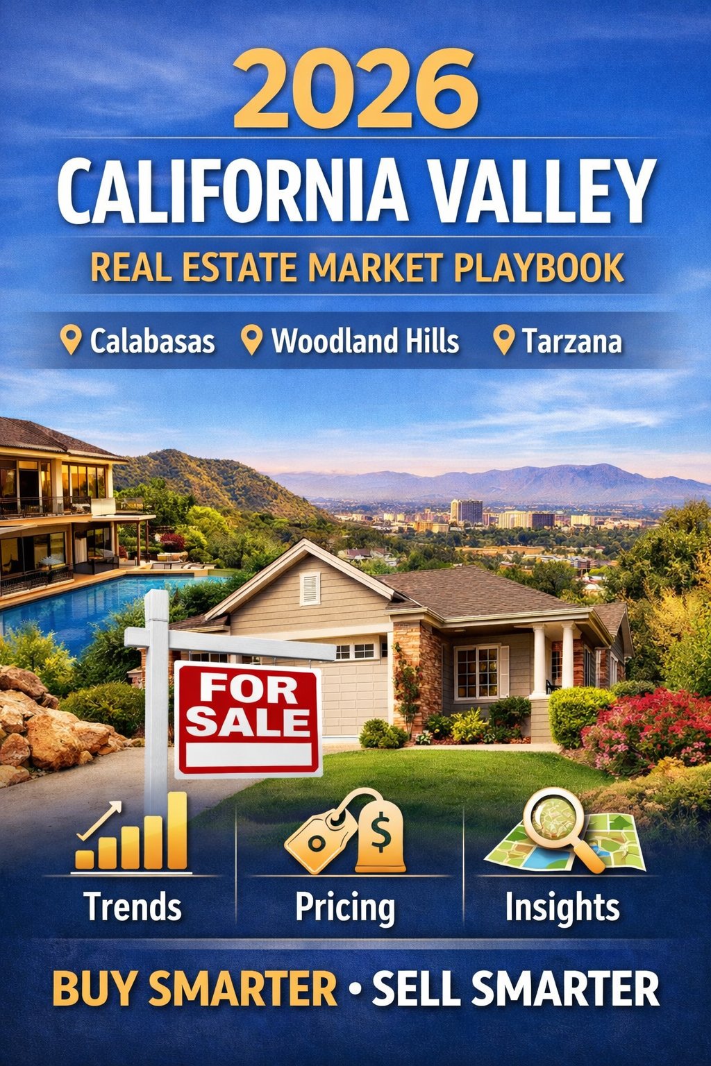 2026 California Valley Real Estate Market Playbook, Trends & Pricing Strategy for Calabasas, Woodland Hills, Tarzana & Encino cover