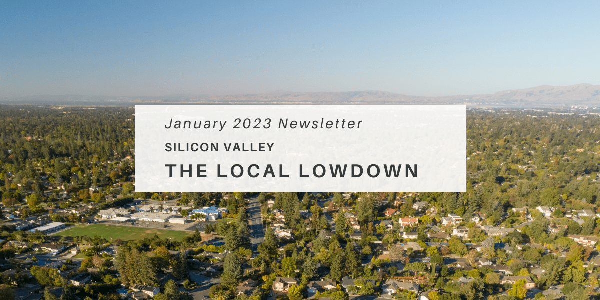 January 2023 Newsletter - Silicon Valley Local Lowdown