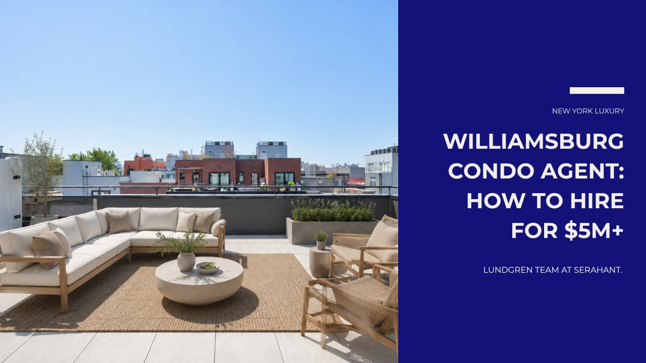 Blog graphic about hiring a Williamsburg condo agent for properties priced at $5 million and above.