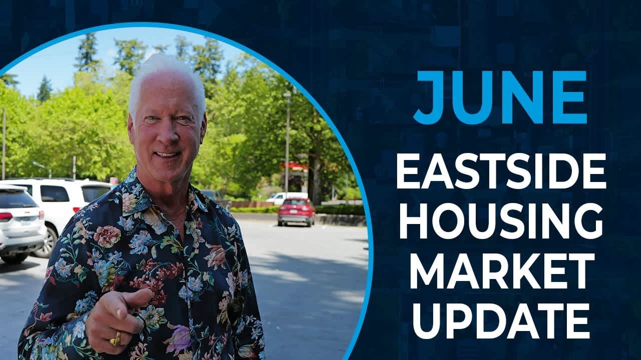 June 2024 - Eastside Housing Market Update