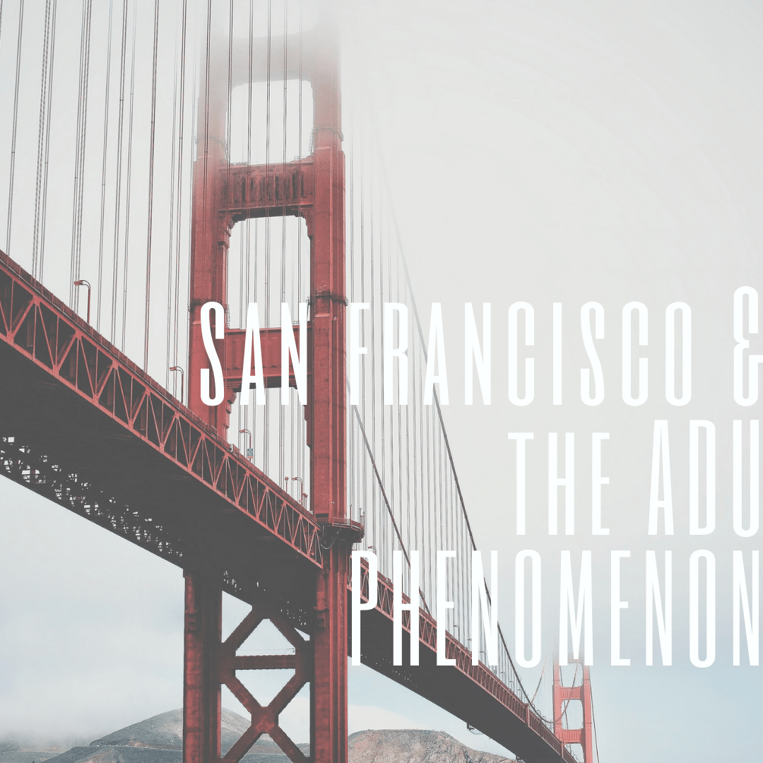 The History of In-law ADU Units in San Francisco