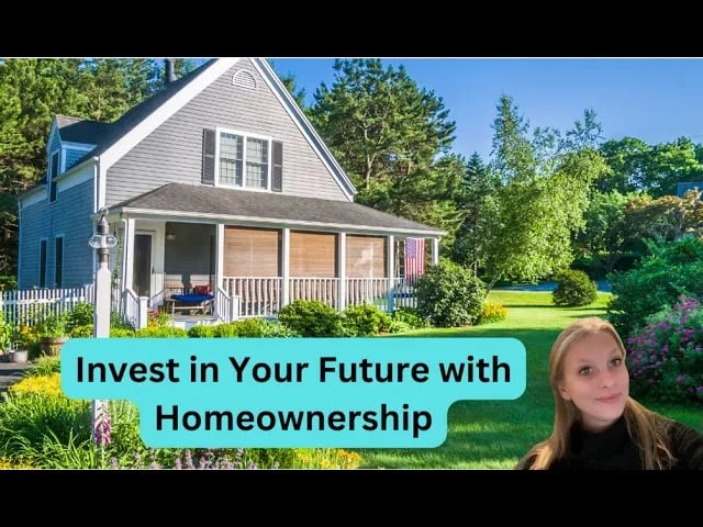 Invest in Your Future with Homeownership