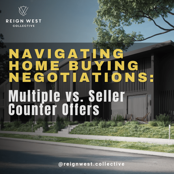 Navigating Home Buying Negotiations: Multiple vs. Seller Counter Offers