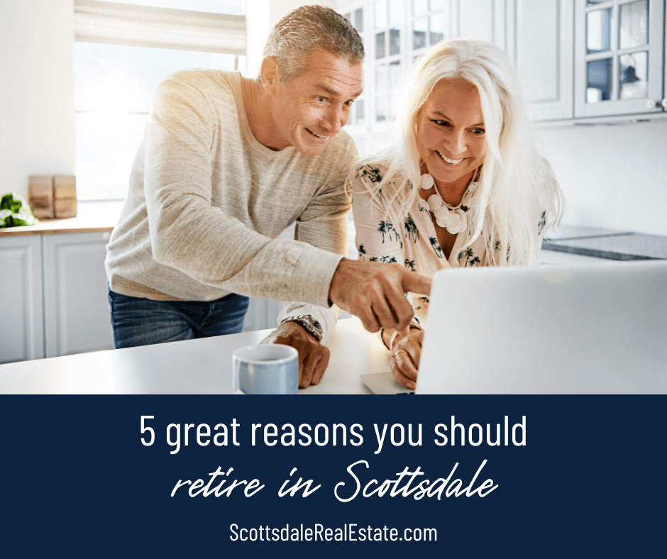 5 Reasons You Should Retire in Scottsdale 