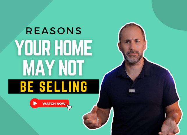 Reasons Your Home May Not Be Selling