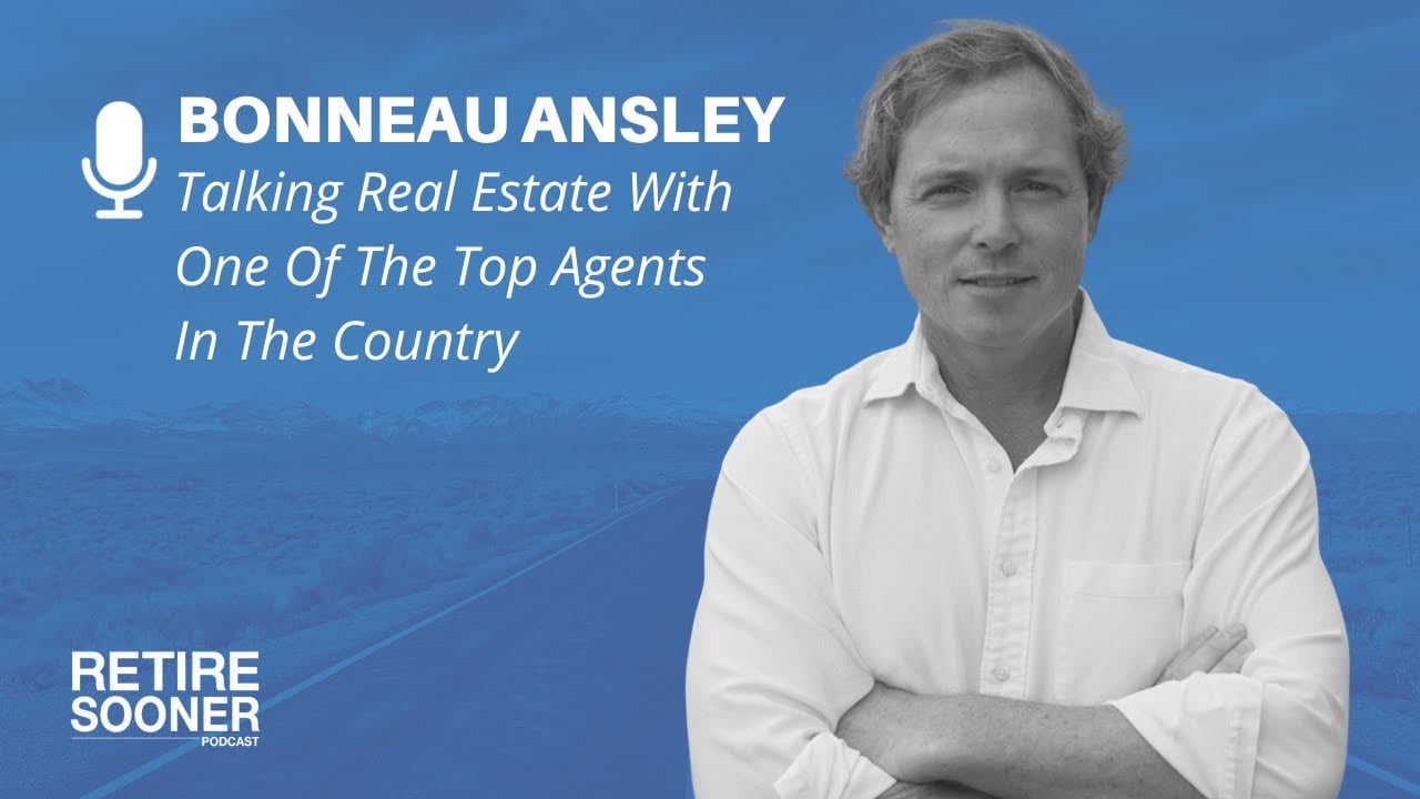 Wes Moss Retire Sooner: Talking Real Estate With One Of The Top Agents In The Country, Bonneau Ansley