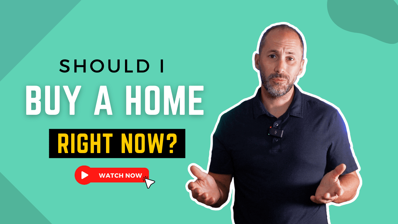 Should I Buy a Home Right Now?