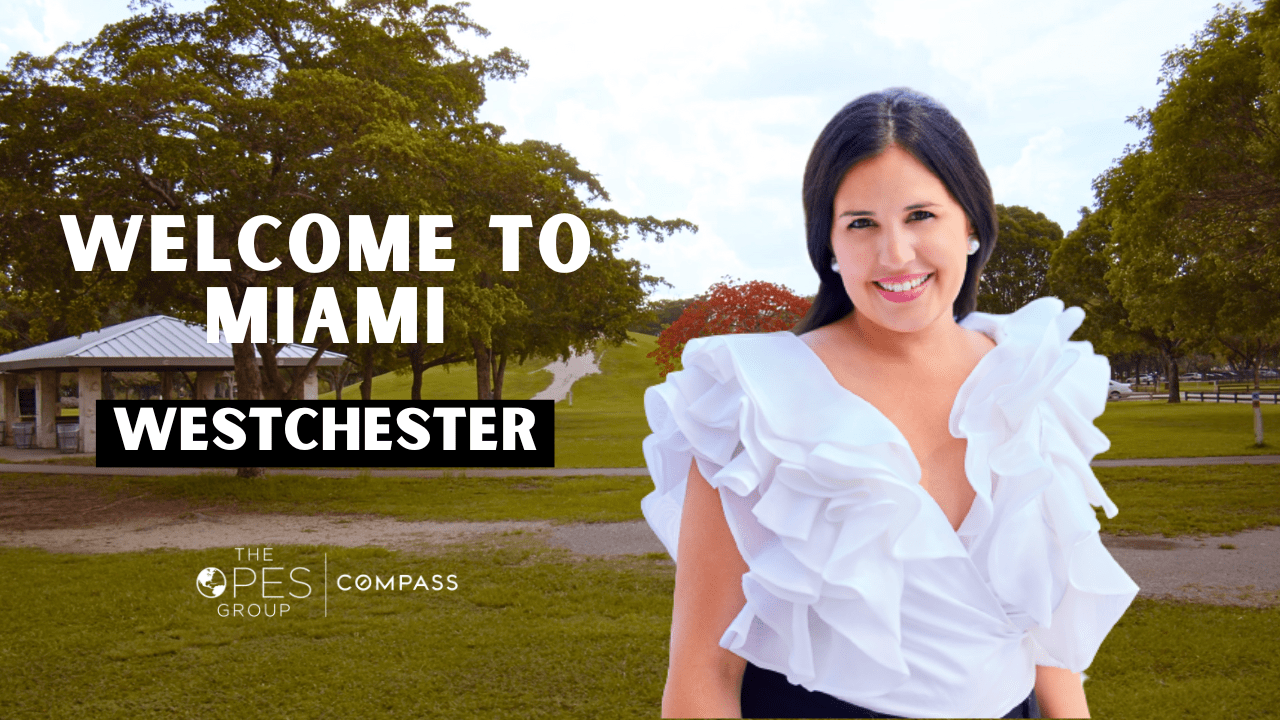 Welcome to Miami | Westchester - Featuring the Opes Group at Compass