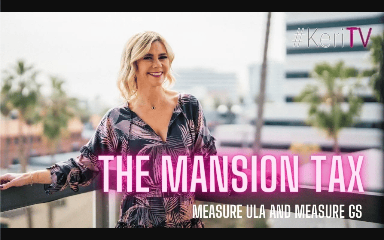 The Mansion Tax | Measure ULA and Measure GS | #KeriTV