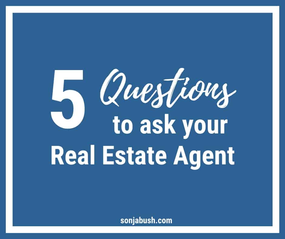 5 Questions to Ask Your Real Estate Agent