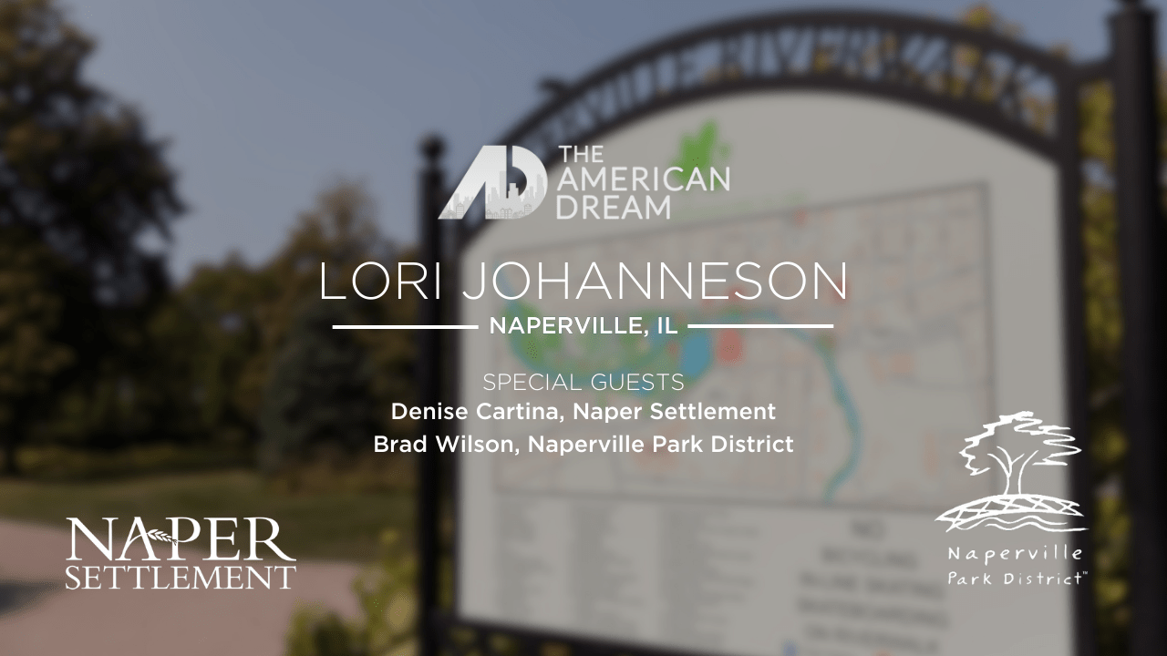 American Dream TV x Lori Johanneson | Power Players | Naper Settlement & Naperville Park District