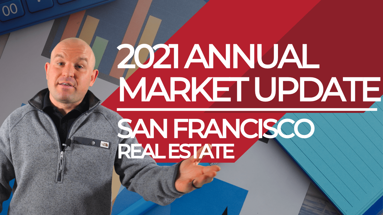 Low Inventory, High Demand – The Biggest Takeaways from the 2021 San Francisco Real Estate Market