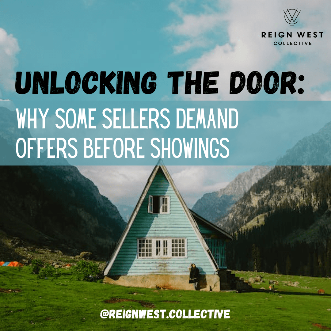 Unlocking the Door: Why Some Sellers Demand Offers Before Showings