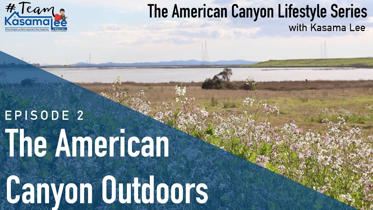 The American Canyon Lifestyle w/ Kasama Lee: All About Outdoor Lifestyles in American Canyon