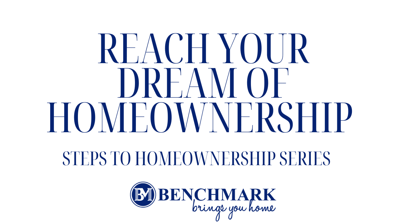 Reach your dream of homeownership 