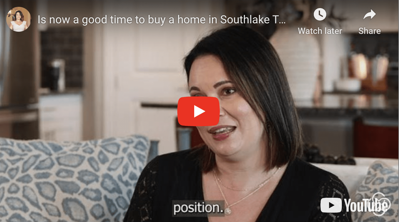 Is Now a Good Time to Buy a Home in Southlake, Texas and Surrounding Areas?