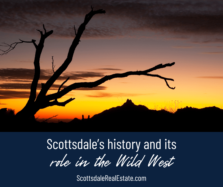 Scottsdale's History and Its Role in the Wild West