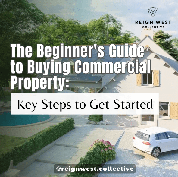 The Beginner's Guide to Buying Commercial Property: Key Steps to Get Started