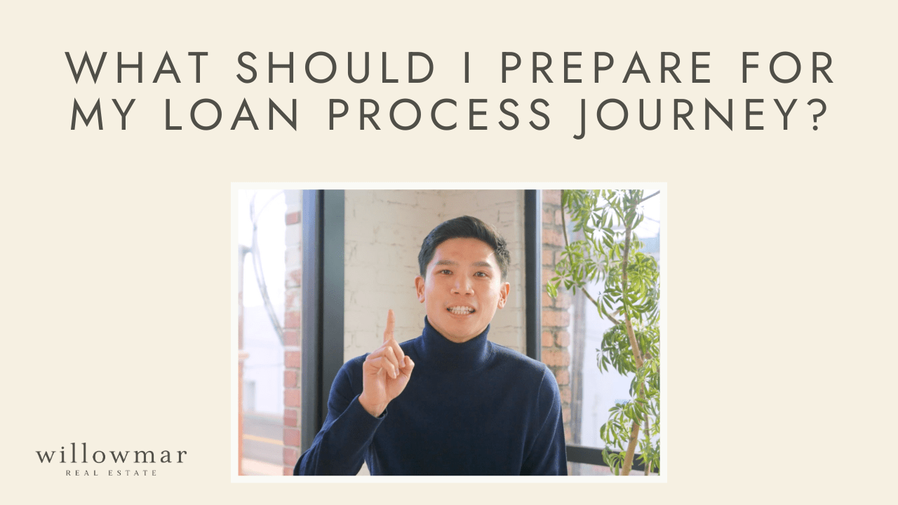 What Should I Prepare for My Loan Process Journey? | #withwillowmar