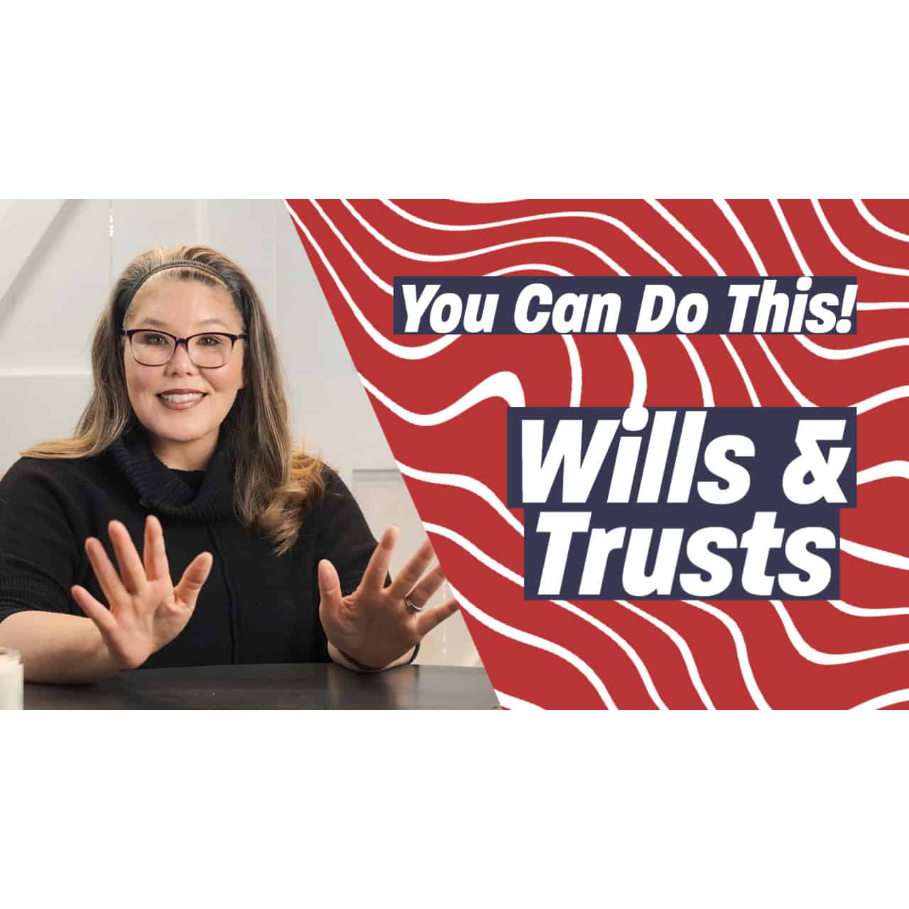 Wills & Trusts…What Are You Waiting For!