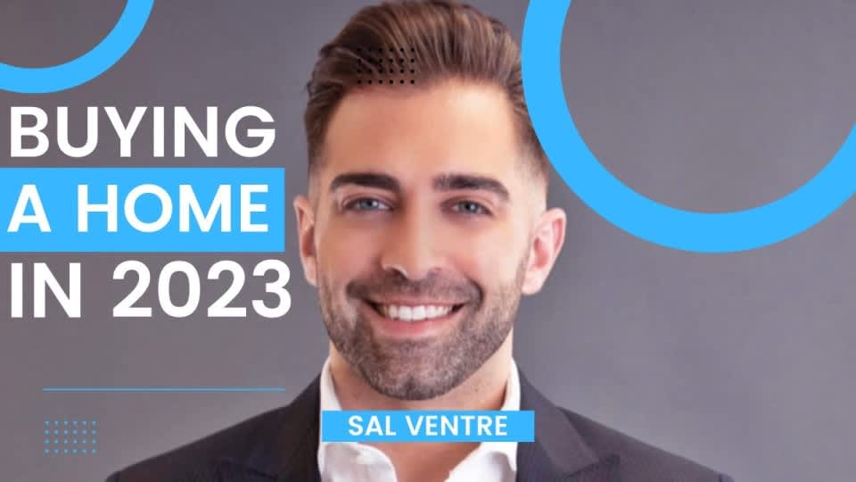 The PERFECT GUIDE to BUYING A HOME in 2023 w/ Sal Ventre