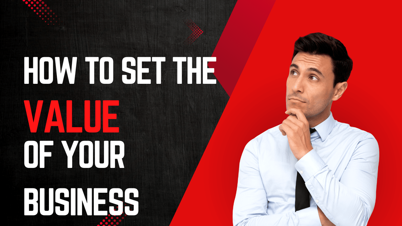 Setting the value of your business