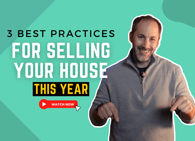 3 Best Practices for Selling Your House This Year