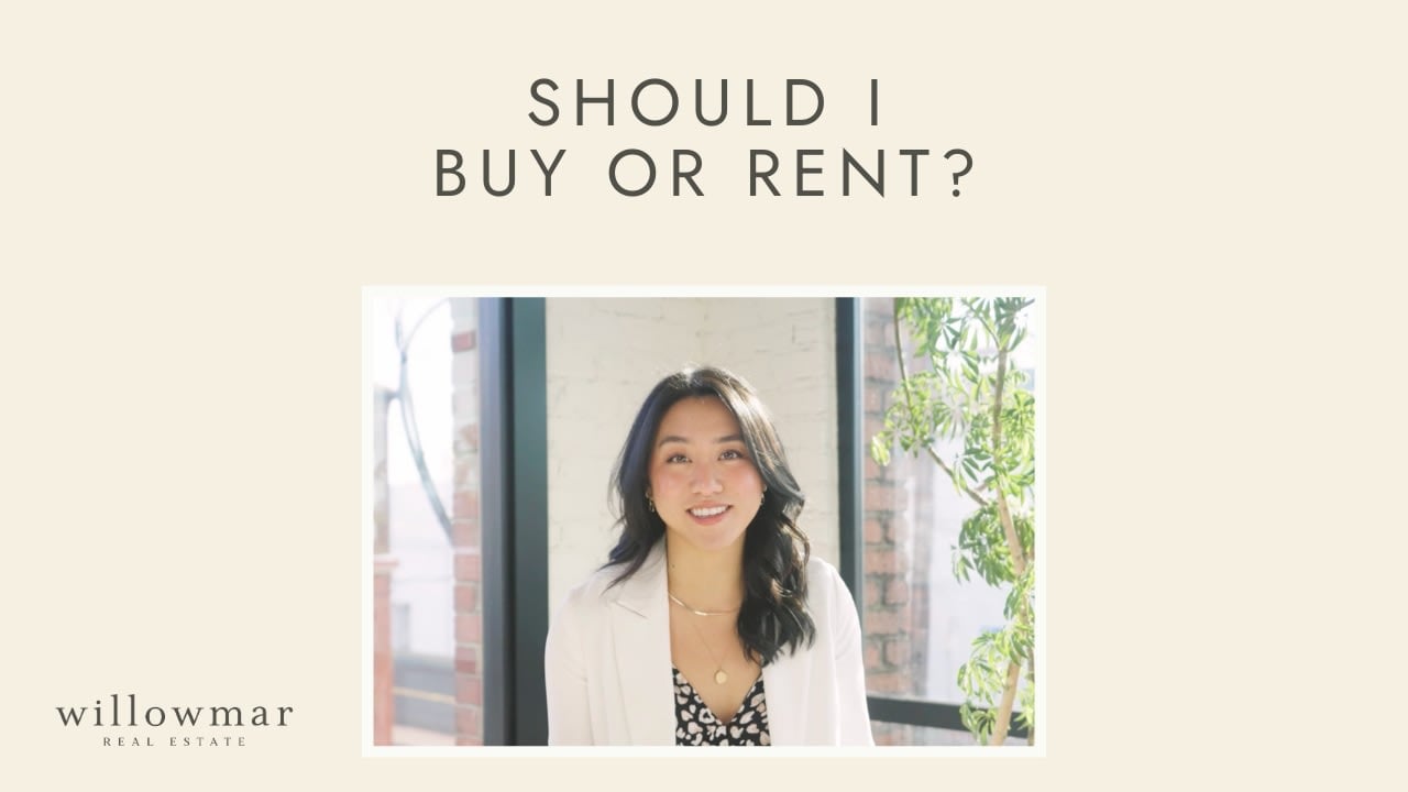 Should I Rent or Buy? | #withwillowmar