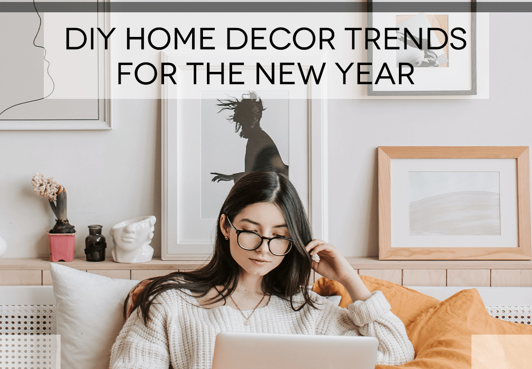 DIY Home Decor Trends for the New Year (Including 2023 Colors of the Year!)