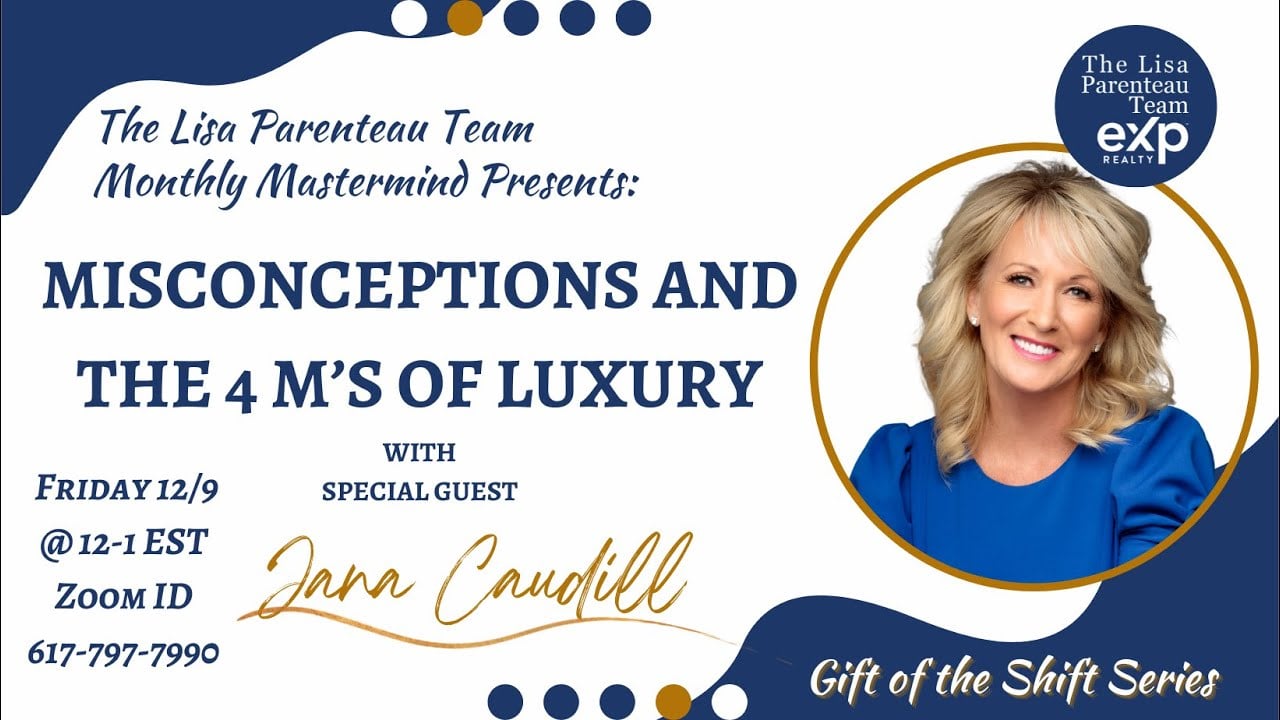 Misconceptions and the 4 M’s of Luxury ~ Jana Caudill!