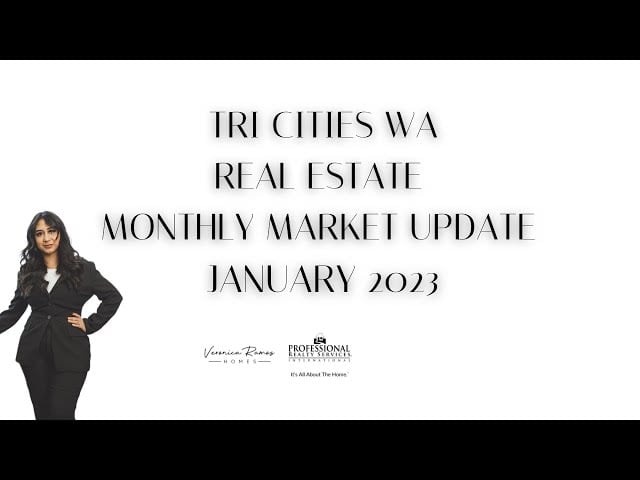 Tri Cities Washington Real Estate Monthly Market Update Jan 2023 | Veronica Campos Homes