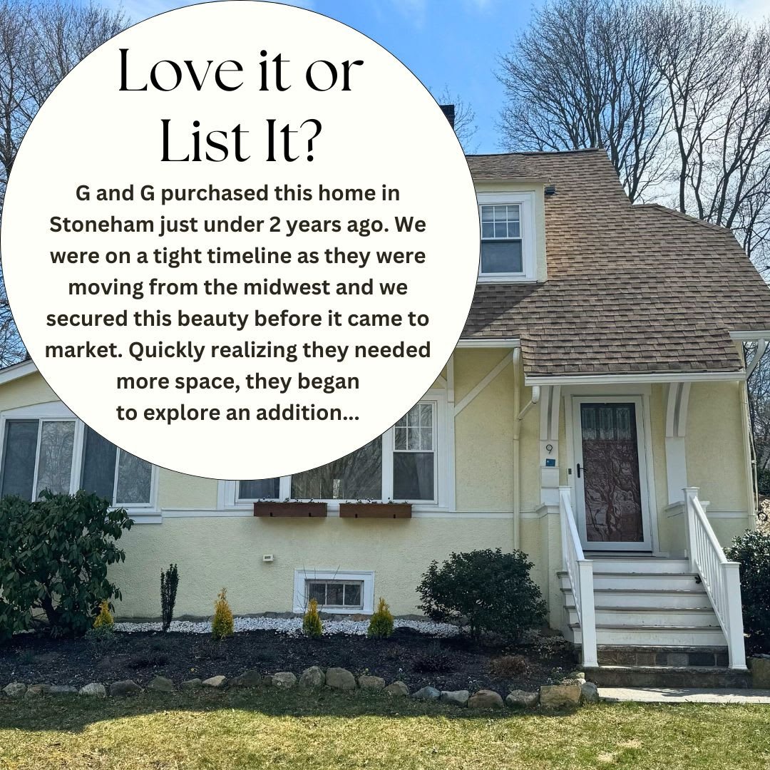 The story of my clients in Stoneham, MA who decided to love it or list it