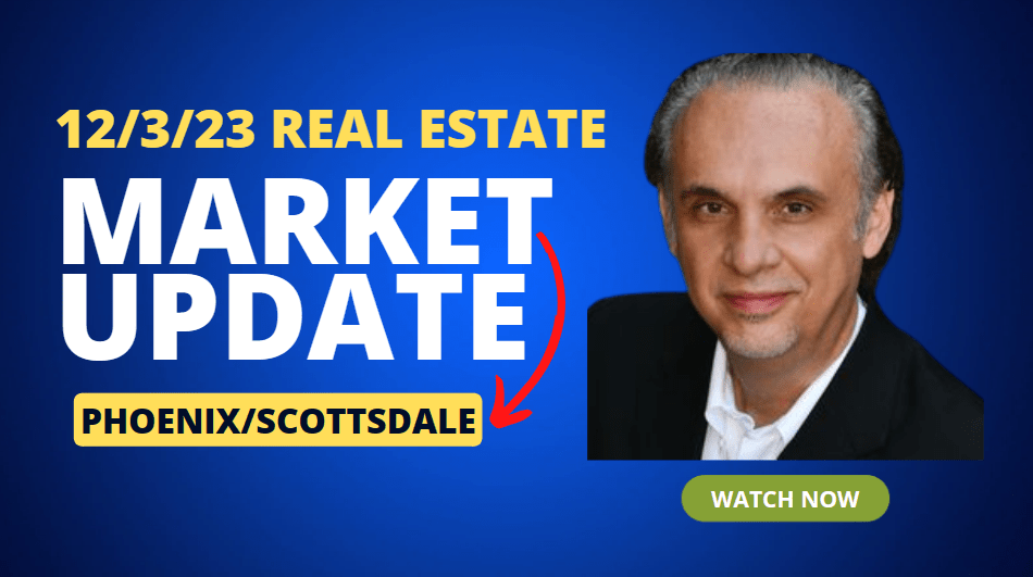 12/3/23 Weekly Real Estate Phoenix Az Valley Market Update