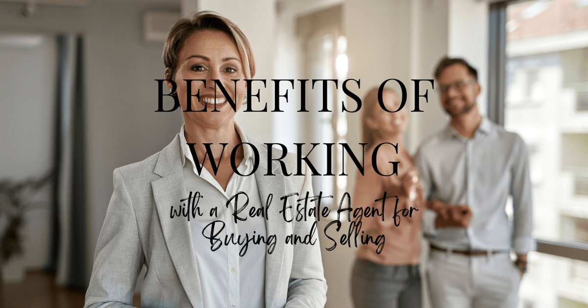 The Key Benefits of Working with a Real Estate Agent for Buying and Selling Properties
