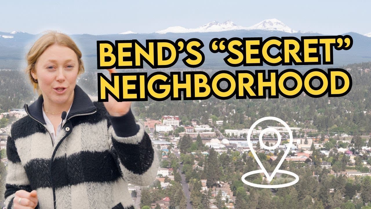 Hidden Neighborhood of Bend, OR | Learn, Explore & Move