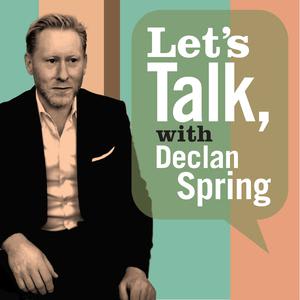 Declan Spring’s Podcast with Anna