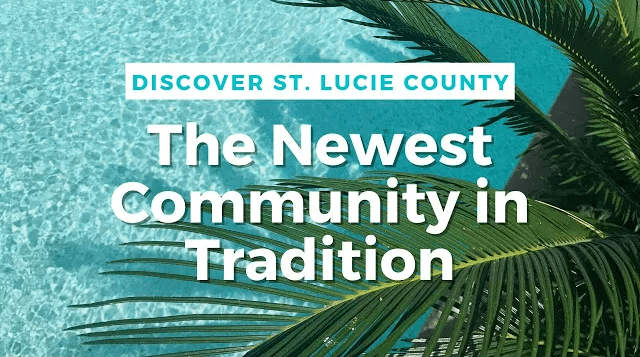 Discover St. Lucie County: A Look at Tradition's Newest Community