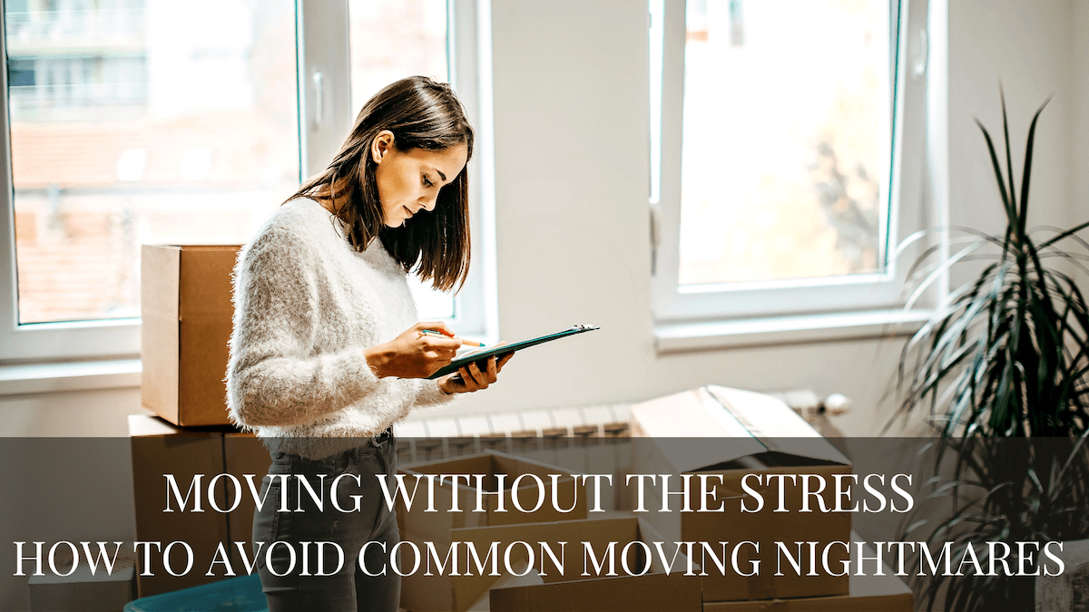 Moving Without the Stress: How to Avoid Common Moving Nightmares 