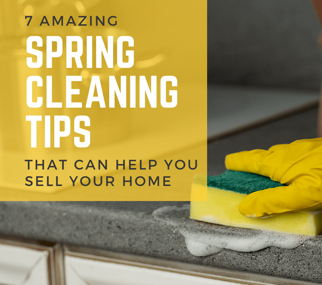 7 Essential Spring Cleaning Tips to Help You Sell Your Home