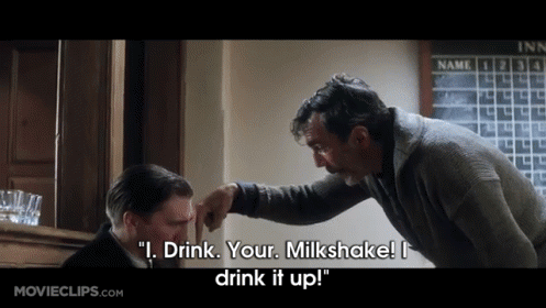 I Drink Your Milkshake