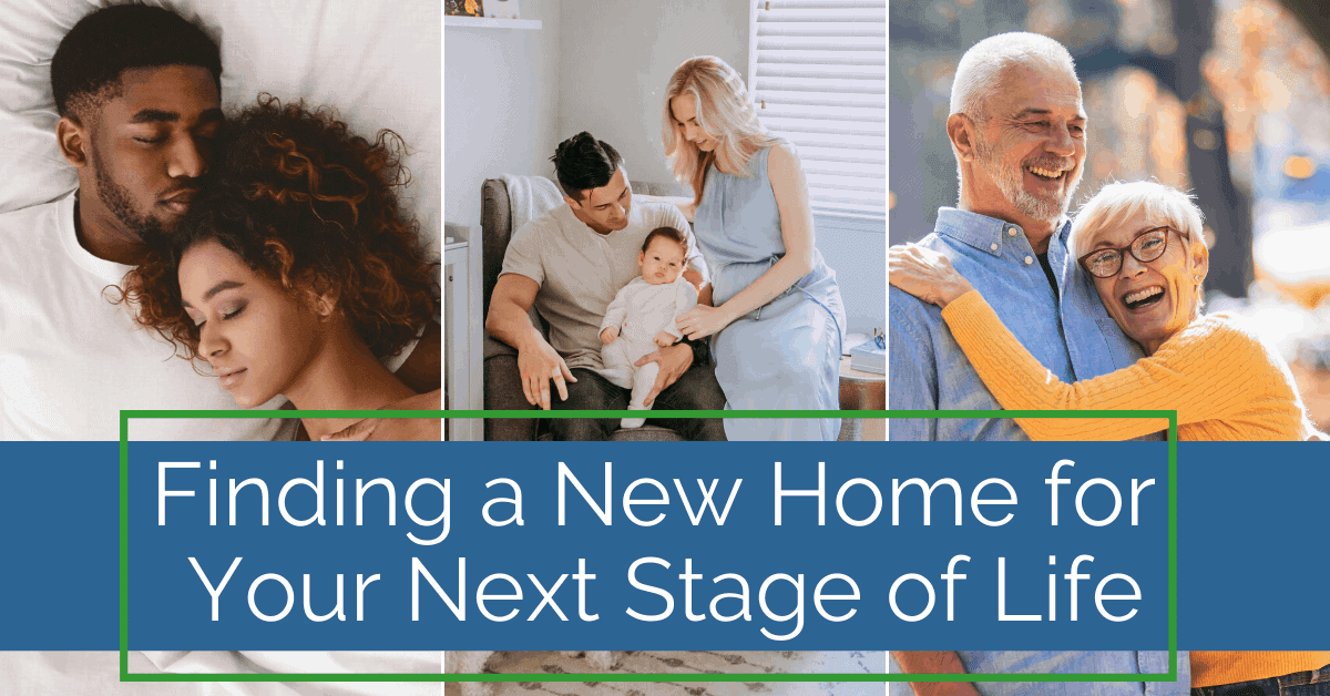 Finding a New Home for Your Next Stage of Life