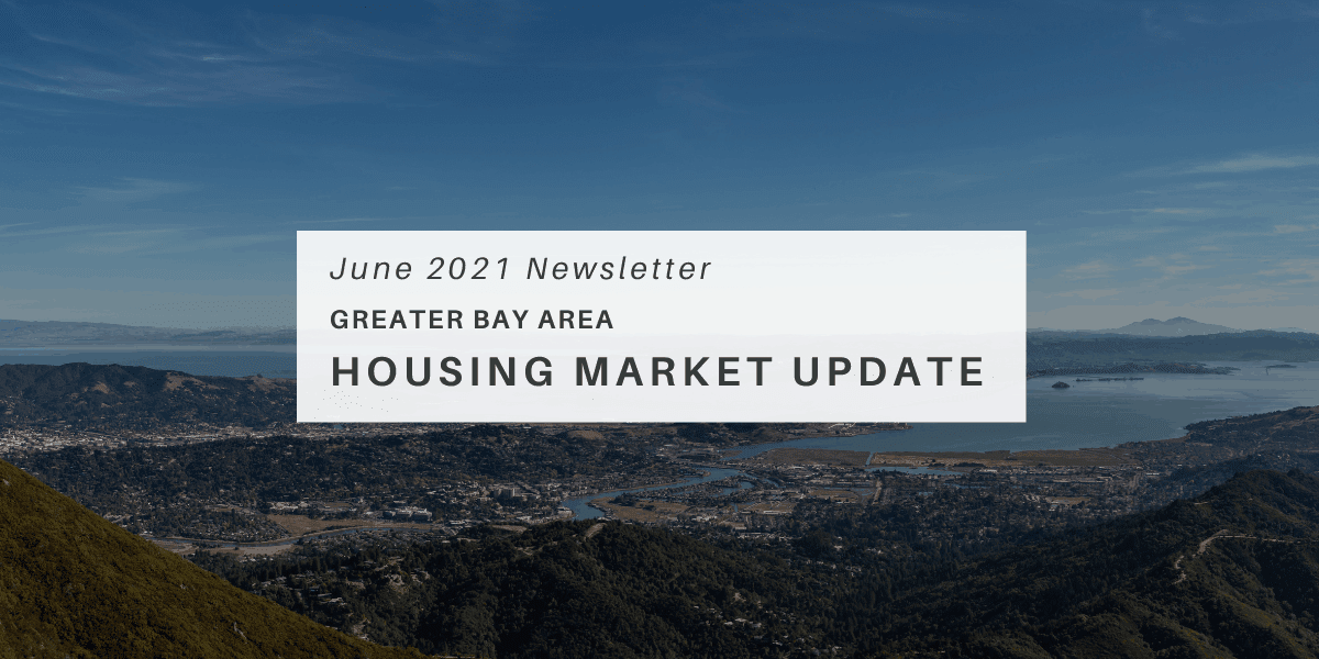 June Newsletter – Greater Bay Area Housing Market Updates