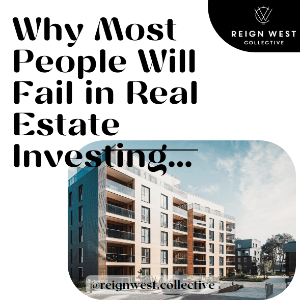 Why Most People Will Fail in real Estate Investing