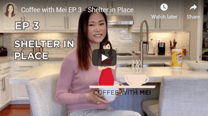 Coffee with Mei EP 3 – Shelter in Place