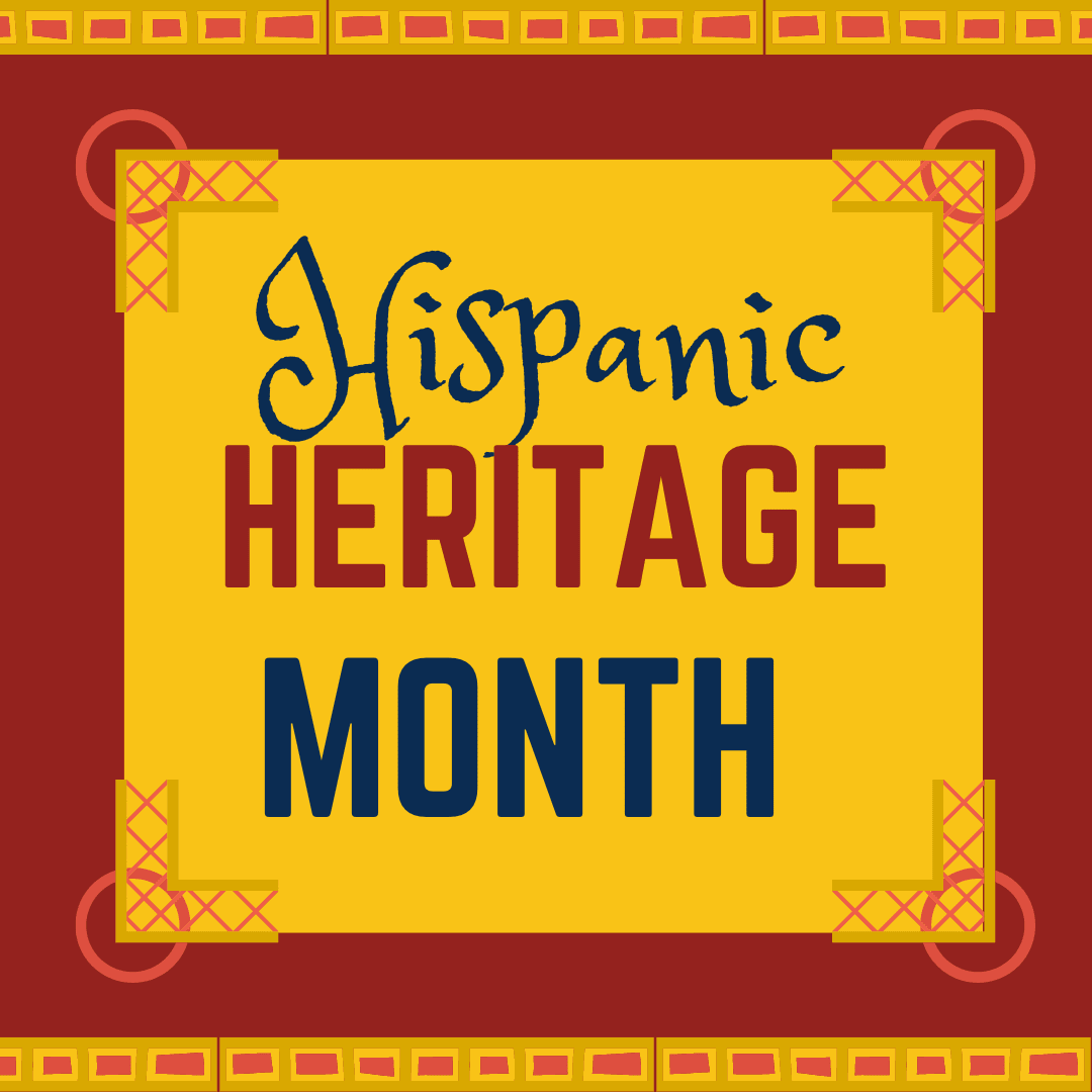 Hispanic Heritage Month