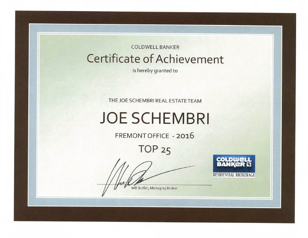  A framed "Certificate of Achievement" from Coldwell Banker, granted to "THE JOE SCHEMBRI REAL ESTATE TEAM" and "JOE SCHEMBRI" for "FREMONT OFFICE - 2016 TOP 25". T