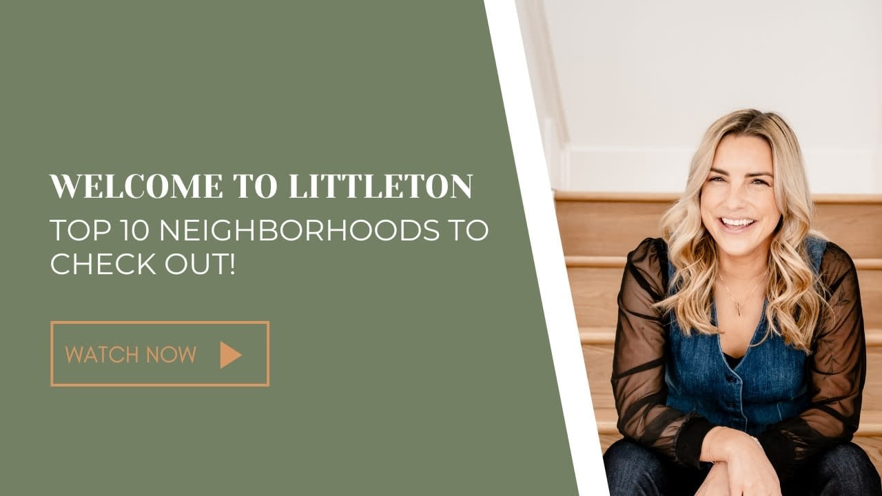 Top 10 Neighborhoods in Littleton, Colorado!