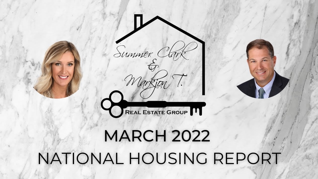 March 2022 Housing Report w. Summer Clark and Markjon T Real Estate Group