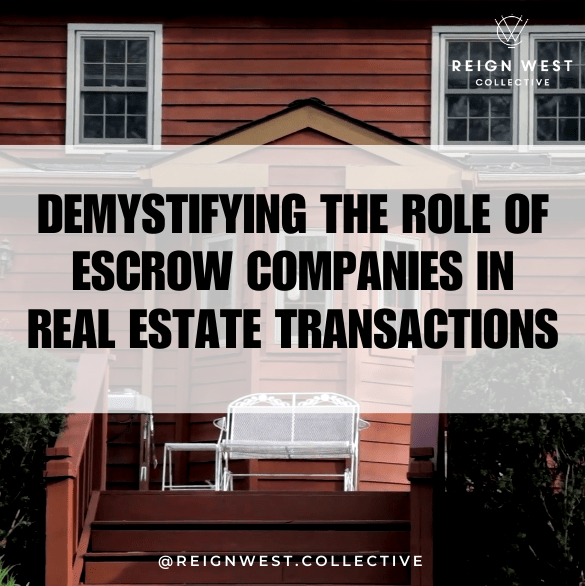 Demystifying the Role of Escrow Companies in Real Estate Transactions